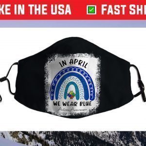 Autism Rainbow In April We Wear Blue Autism Awareness Month Face Mask