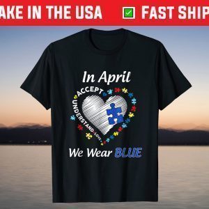 Autism Rainbow In April We Wear Blue Autism Awareness Month T-Shirt
