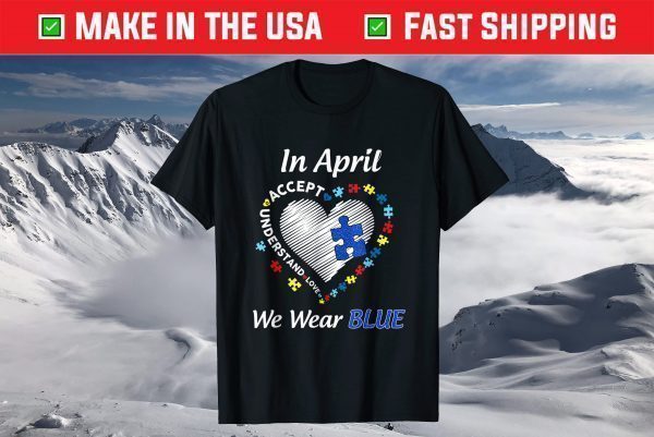 Autism Rainbow In April We Wear Blue Autism Awareness Month T-Shirt