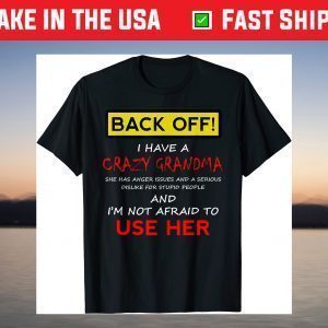 Back Off Crazy Grandma Grandson Granddaughter T-Shirt