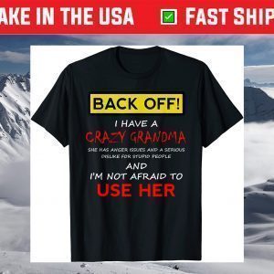Back Off Crazy Grandma Grandson Granddaughter T-Shirt