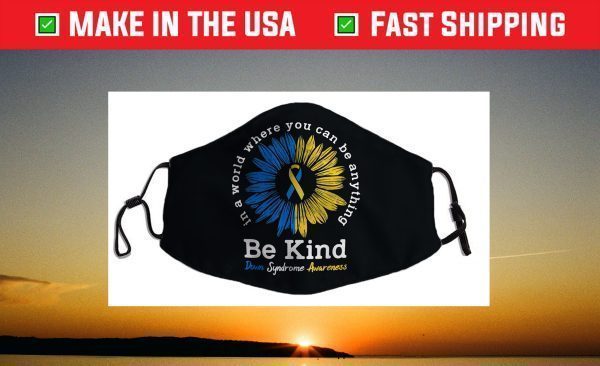 Be Kind Down Syndrome Awareness Ribbon Sunflower Kindness Face Mask