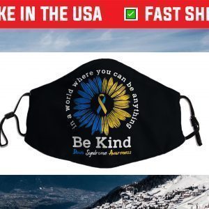 Be Kind Down Syndrome Awareness Ribbon Sunflower Kindness Face Mask