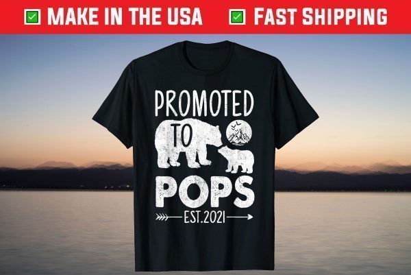 Bear Promoted to Pops Est 2021 Shirt Father's Day T-Shirt