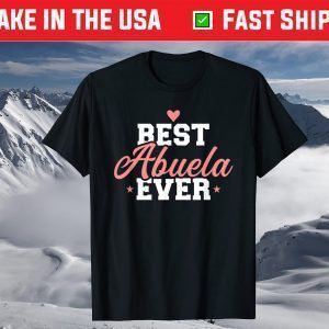 Best Abuela ever Grandma T-Shirt