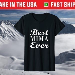 Best Mima Ever Mothers day tees grandma and Mommy's T-Shirt