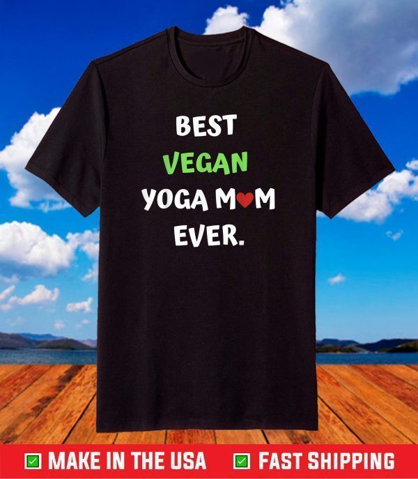 Best Vegan Yoga Mom Ever Mothers Day 2021 T-Shirt