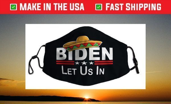 Biden - Please Let Us In Face Mask