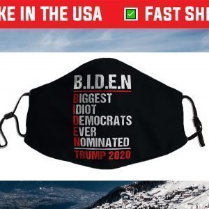 Biggest Idiot Democrats Ever Nominated Joe Biden Face Mask