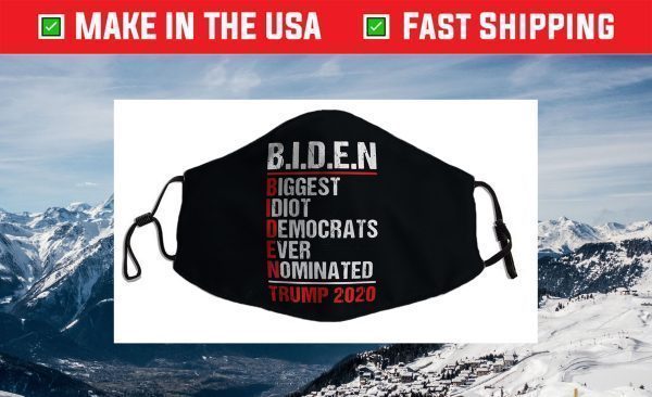 Biggest Idiot Democrats Ever Nominated Joe Biden Face Mask