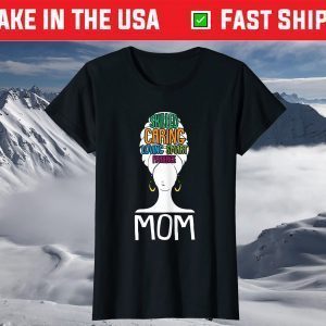 Black Mom Afro Natural Hair Melanin Pride Mama Mommy Mother T-Shirt