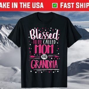 Blessed Mom And Grandma - Blessed Mom And Grandma T-Shirt