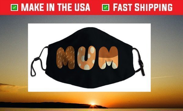 Bluey Mum for moms on Mother's Day, Chili Face Mask