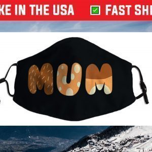 Bluey Mum for moms on Mother's Day, Chili Face Mask