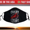 Crazy Crawfish Lady Funny Crawfish Face Mask