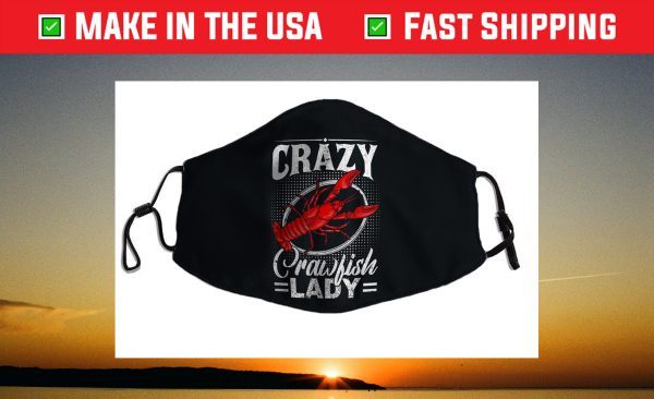 Crazy Crawfish Lady Funny Crawfish Face Mask