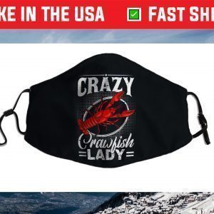 Crazy Crawfish Lady Funny Crawfish Face Mask