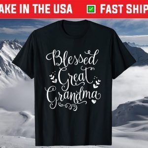 Cute Blessed Great Grandma Shirt - Grandmother T-Shirt