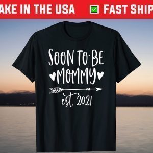 Cute Mom Pregnancy Announcement Soon to be Mommy Est 2021 T-Shirt