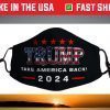 Donald Trump 2024 Take America Back Election - The Return Face Mask