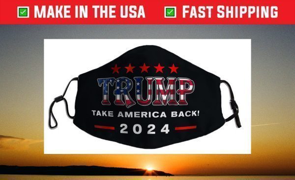 Donald Trump 2024 Take America Back Election - The Return Face Mask