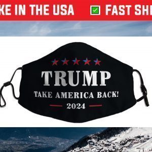 Donald Trump 2024 Take America Back Election - The Return Face Masks