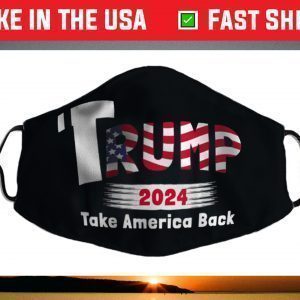 Donald Trump 2024 - Take America Back Face Mask