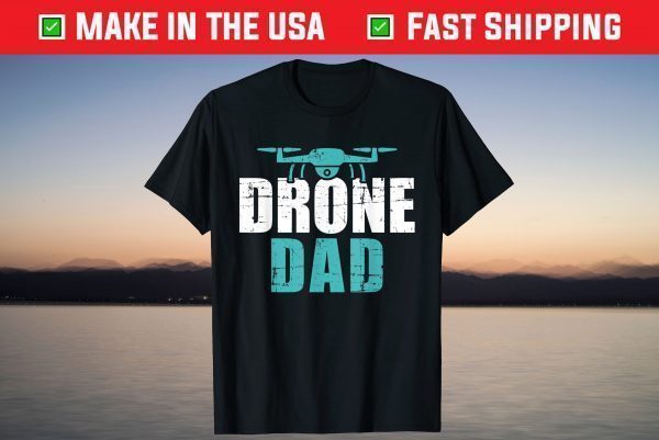 Drone dad father's day gift for pilots T-Shirt