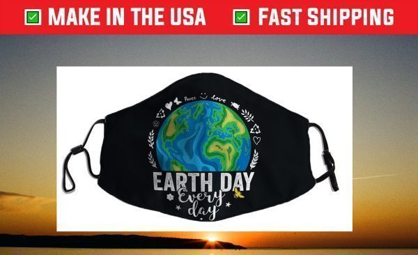 Earth Day Every Day 2021 Save The Planet Nature Environment Face Mask