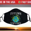 Earth Day Everyday Earth Day For Kids Students 2021 Face Mask