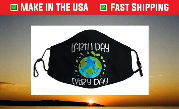 Earth Day Everyday Earth Day For Kids Students 2021 Face Mask