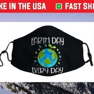 Earth Day Everyday Earth Day For Kids Students 2021 Face Mask