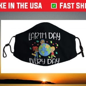 Earth Day Everyday Shirt Earth Day For Kids Students 2021 Face Mask