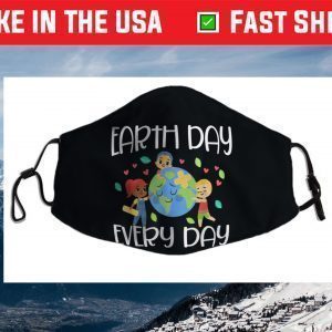 Earth Day Everyday Shirt Earth Day For Kids Students 2021 Face Mask