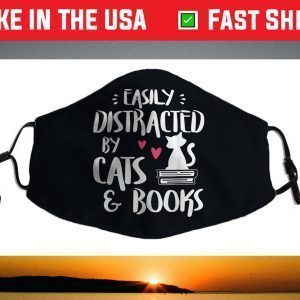 Easily Distracted by Cats and Books - Cat & Book Lover Face Mask