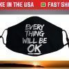 Everything will be ok. Save Myanmar Face Mask