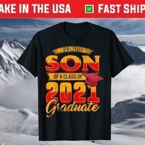 Family Graduate Matching Proud Son Class 2021 Grad Dad Mom T-Shirt