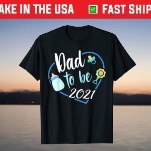 Father Dad To Be 2021 Father's Day Daddy Pregnancy Children T-Shirt