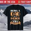Father's - Being A Dad Is An Honor Being A Papa Is Priceless T-Shirt