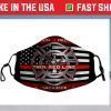 Firefighter Tradition Dedication Thin Red Line Sacrifice 2021 Face Mask