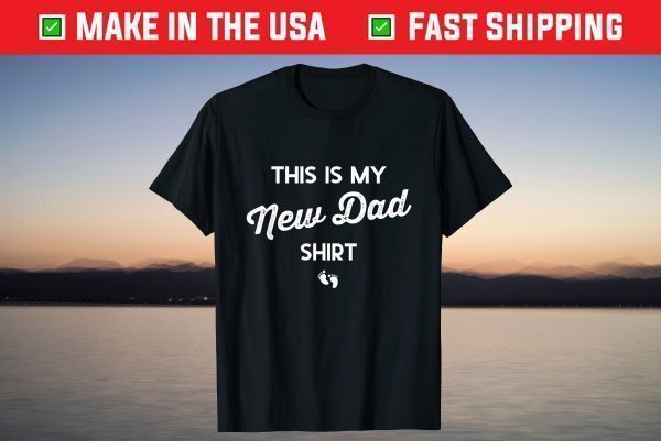 First Time Father Gifts Expecting This Is My New Dad T-Shirt