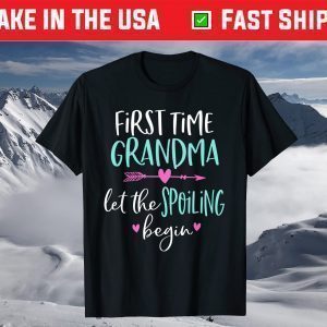 First Time Grandma Let the Spoiling Begin New 1st Time T-Shirt