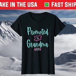 First Time Grandma Promoted to Grandma 2021 New 1st T-Shirt