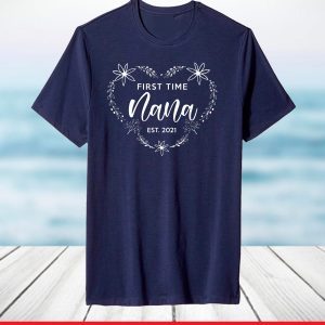 First Time Nana Est 2021 Mothers Day T-Shirt