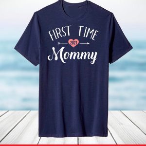 First time mommy 2021 new mom T-Shirt
