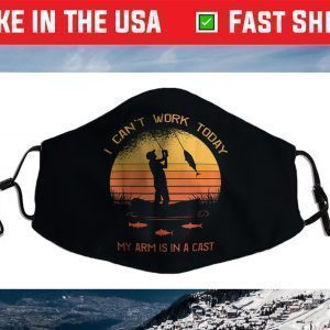 Fisherman, I can't work today my arm is in a cast, Funny Face Mask