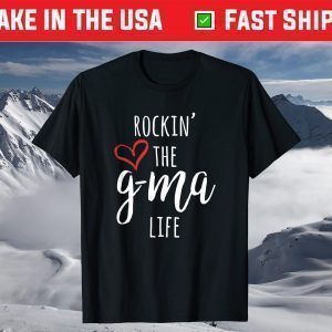 Funny Cool Gma Gift Rockin' The G-Ma Life T-Shirt