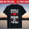 Funny Mom Of Twins Mother of Twins T-Shirt