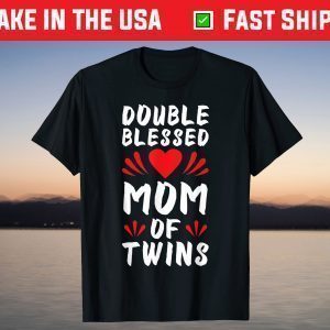 Funny Mom Of Twins Mother of Twins T-Shirt