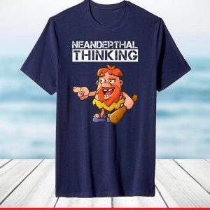 Funny caveman Neanderthal Thinking T-Shirt